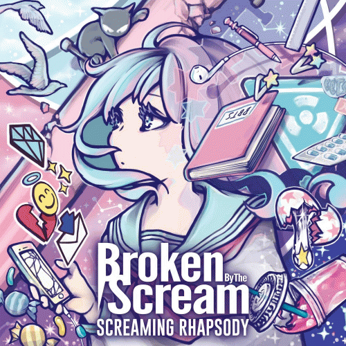 Broken By The Scream : Screaming Rhapsody